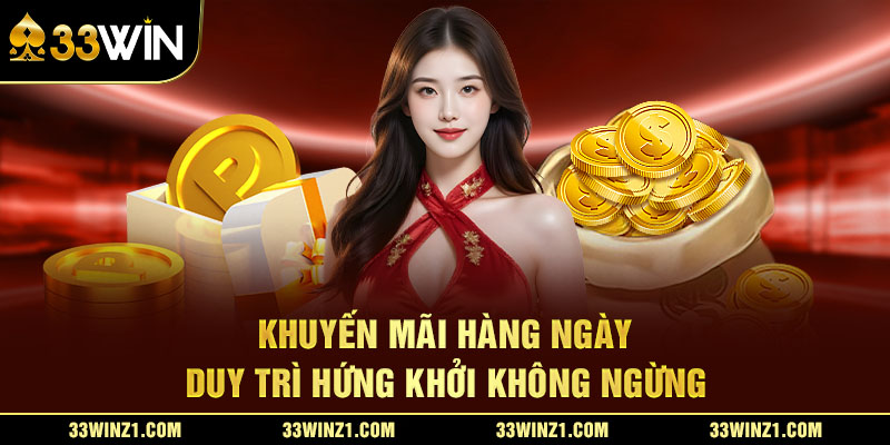 Khuyến Mãi Hàng Ngày – Duy Trì Hứng Khởi Không Ngừng